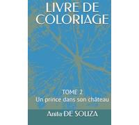 LIVRE DE COLORIAGE: Un prince dans son château