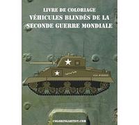 Livre de coloriage Véhicules blindés de la Seconde Guerre Mondiale 1