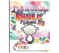 Livre de coloriage - Versets de la Bible Psaume 23: Livre de coloriage chrétien pour les enfants de 6-12 ans, pour les filles. + de 25 pages à colorier sur le Psaume 23 !