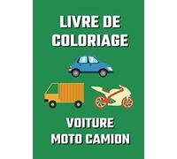 Livre de coloriage voiture moto camion: 40 images de véhicules à colorier pour les enfants de 2 à 5 ans - Apprendre à colorier sans dépasser - Je colorie sans déborder - 17,8 x 25.4 cm