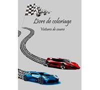 Livre de coloriage Voitures de course: 31 pages de coloriages pour les enfants de 3 à 8 ans