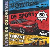 Livre de coloriage voitures de sport pour enfant dès 5 ans: Découvrez ces nouveaux modèles de 50 coloriages de voitures de course pour les enfants | Cahier de coloriage grand format