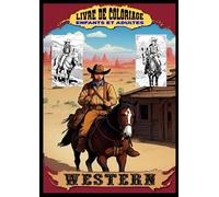 Livre de coloriage Western enfants et adultes: 50 illustrations au format A4 - enfants et adultes - coloriage détente relaxation -