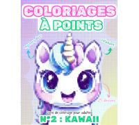 Livre de Coloriages à Points pour Adultes Mystery Dots - Kawaii: Coloriage Anti Stress, Zen et Relaxant - 25 Dessins d'Animaux Mignons