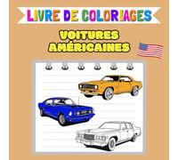 Livre de coloriages - Voitures américaines: 40 modèles de dessins pour les enfants et les adultes