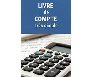 Livre de compte: 99 pages pour suivre un compte bancaire simplement