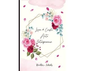 Livre de Compte Auto Entrepreneur: Cahier de Comptabilité Mensuelles a Remplir, Registre des Recettes et Achats pour Micro - Entreprise. Format A5 -110 Pages.(06)