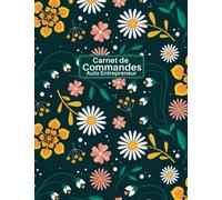 Livre De Compte Auto Entrepreneur: Carnet de Ventes pour Entreprises, Organisateur des Commandes Client , Carnet de Commande Auto Entrepreneur, Saisie ... Statut pour les Micro Entreprises