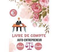 Livre de compte auto-entrepreneur: Recettes achats auto entrepreneur : livre de compte auto entrepreneur : Conforme aux obligations comptables