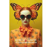 Livre de Compte Auto Entrepreneur: Recettes et Achats. Cahier de Comptabilité Conforme aux Obligations Comptables. Livre de Compte. Format A4, 100 pages