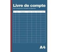 Livre de Compte: Auto Entrepreneur Recettes et Dépenses.