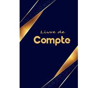 Livre De Compte: Cahier de Compte Auto Entrepreneur pour Enregistrer Dépenses et Recettes