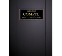 livre de compte: Cahier recettes dépenses | Carnet de tenue de comptes | Registre de comptabilite | Bilan Micro entrepreneurs | Recette depense auto ... Comptables françaises | Facile, Sample A