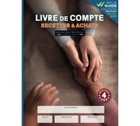 Livre de Compte Recettes & Achats Micro-Entreprise: Cahier de comptabilité Auto-Entrepreneur | 4 ans de Saisie Chronologique + Guide fiscal | Conforme législation comptable | Aide à Domicile | A4