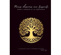Livre de Condoléances - Arbre de Vie Doré - Dans l’amour et le souvenir: Carnet funéraire avec motif Arbre de Vie Doré, format 21 × 28 cm, couverture ... et pages libres pour hommages personnels