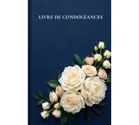 Livre de condoléances: Édition reliée premium pour recueillir pensées, hommages et souvenirs
