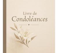 Livre de condoléances et du souvenir: Registre de condoléances en francais | Livre du souvenir format carré: 120 pages | Livre de mes sincères condoléances | Livre d'or pour funérailles
