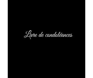 Livre de condoléances: Livre de condoleances Livre Célébration de la Vie funeraire souvenirs funerailles memorial deuil deces commemoration pour condoléances famille Couverture Noir