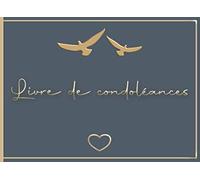 Livre de Condoléances: Registre pour recueillir les témoignages de soutien de la famille, des amis et des collègues - 300 entrées nom/adresse/message
