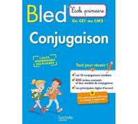 Livre de conjugaison - BLED - CE1 au CM2 - Ouvrage complet - Maîtrise de la conjugaison - Éducation primaire