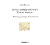 Livre de contes pour Noël et d'autres moments: Histoires pour ne pas dormir debout