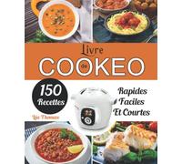 Livre de Cookeo: 150 Recettes rapides, faciles et courtes
