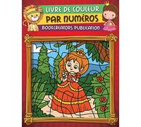 Livre de couleur par numéros: Cahier d'activités à colorier pour enfants (fées, princesses, noël, animaux, fruits et plus)