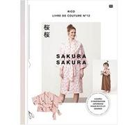 Livre de couture N°12 - Sakura Sakura - Rico Design(...) - Multicolore Rico Design (Auteur)