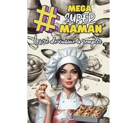 Livre de cuisine à remplir bonne fête maman | #Mega Super Maman: cahier de recettes à compléter soi même | A offrir en cadeaux à une maman cuisinière