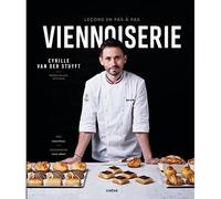 Livre de cuisine - CHENE - VIENNOISERIE. LECONS EN PAS A PAS - 1500 photos - 398 pages - Cyrille Van der Stuyft
