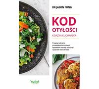 Livre de cuisine du code de l'obésité. Recettes pour contrôler la sécrétion d'insuline, perdre du poids et améliorer la santé