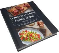 Livre de recettes Forge Adour "La Bible De La Plancha "