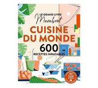 Livre de cuisine - Marabout - Grand Livre - 600 recettes illustrées - Cuisine du monde