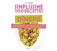 Livre de cuisine - Simplissime - Spécial dîner après le boulot - 100 recettes - Jean François Mallet