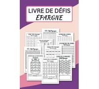 Livre De Défis Épargne: +43 Défis Simples de 100€ à 40 000€ | Moyens Faciles et Divertissants D’économiser de L’Argent | Carnet De Suivi Des Économies