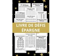 Livre De Défis Épargne: +43 Défis Uniques d'Économies Monétaires | 100€, 300€, 1000€, 5000€, 10 000€, 40 000€ + Plus de Défis d'Épargne avec une Manière Facile et Amusante pour Économiser | 120 Pages