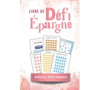 Livre de défis épargne: Carnet de challenges budgétaires en couleur pour économiser de l'argent de manière ludique et atteindre facilement vos objectifs financiers. Tracker spécial petit budget