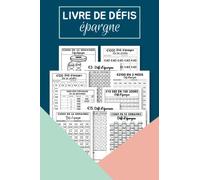 Livre De Défis Épargne: Carnet De Challenges Budgétaires | Un Moyen Facile et Amusant D’économiser 100€, 300€, 1000€, 5000€, 10 000€, 40 000€ + Plus de Défis d’Épargne