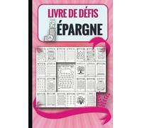 Livre de Défis Épargne: Challenge de Défis Épargne pour Économiser de l’Argent de manière Aisée et amusante