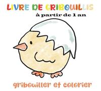 livre de gribouillis à partir de 1 an: livre de coloriage avec 50 motifs simples à gribouiller et à colorier pour les enfants dès 1 an