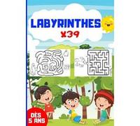 Livre de jeu - 39 labyrinthes pour enfants - Dès 5 ans - 41 pages - Format A4
