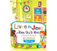 Livre De Jeux Rien Qu'à Moi: 15 Grilles De Mots Mêlés 100 Labyrinthes Dès 6 Ans 126 Pages