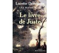 Livre de Juste (Le), Les mains nues Lucette Desvignes (Auteur)