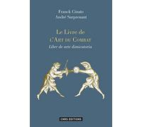 Livre de l'art du combat Franck Cinato (Auteur), André Surprenant (Auteur)