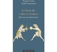 Livre de l'art du combat Franck Cinato (Auteur), André Surprenant (Auteur)