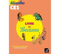 Livre De Lectures Ce1 Etincelles - 5 Histoires Intégrales De Littérature Jeunesse - Edition 2019