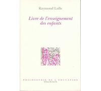Livre de l'enseignement des enfants: ( Doctrina pueril )