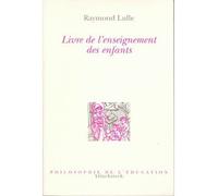 Livre de l'enseignement des enfants - Raymond Lulle - Klincksieck - broché - Guide