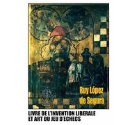 Livre de l'invention libérale et art du jeu d'échecs