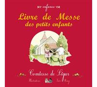 Livre de Messe Des petits enfants - Sophie Comtesse de Ségur - Saint-Jude Eds - broché - Document jeunesse
